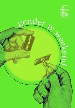 Miej oko na gender – „Gender w weekend”